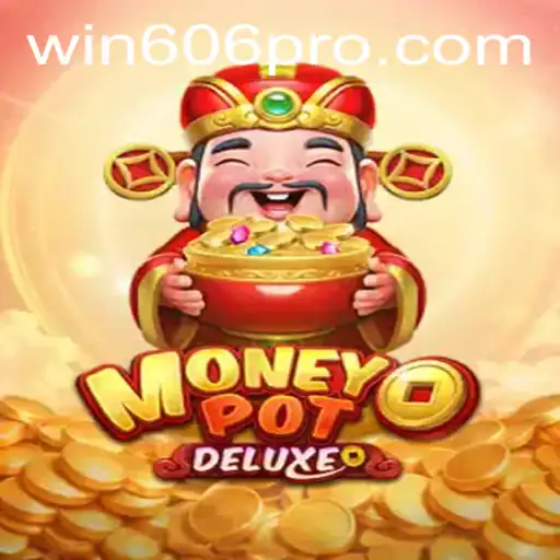Unveiling MoneyPotDELUXE: The Thrilling New Game with WIN606